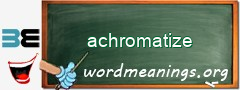 WordMeaning blackboard for achromatize